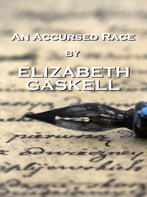 Title details for An Accursed Race by Elizabeth Gaskell - Available